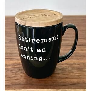 Our Name is Mud Retirement Ending Beginning Coffee Mug with Wood Lid
